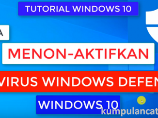 Cara Menonaktifkan Windows Defender windows 10